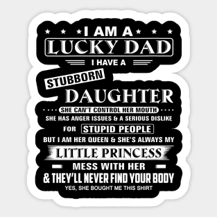 I Am A Lucky Dad I Have Stubborn Daughter Funny Father's Day Sticker